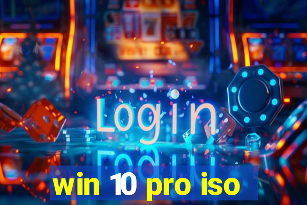 win 10 pro iso